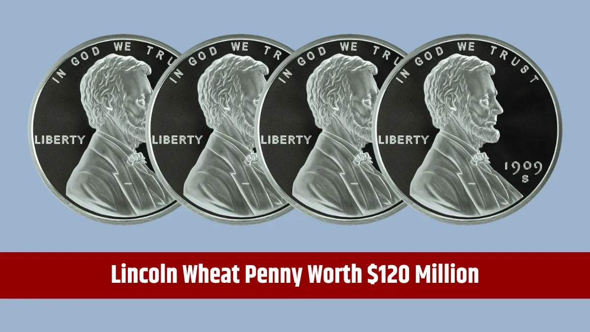The Lincoln Wheat Penny Valued At $120 Million, Still In Circulation?