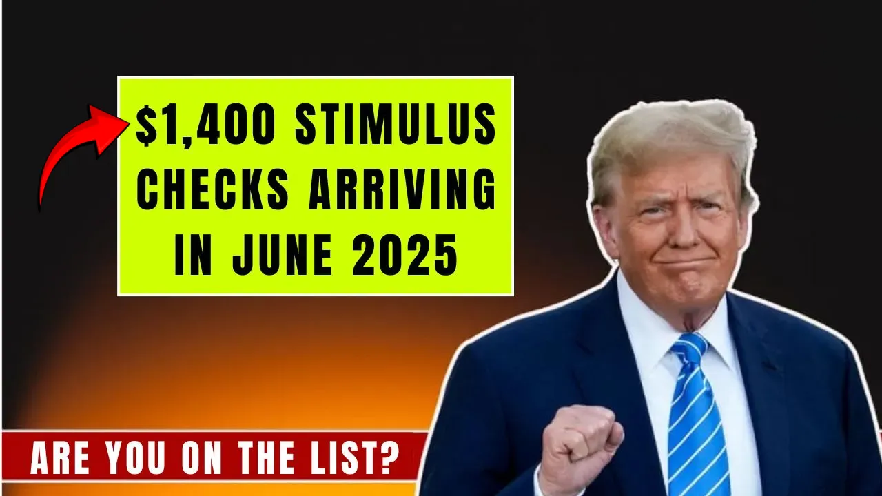 $1,400 Stimulus Checks Arriving in June 2025 – Are You on the List?